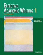 Effective Academic Writing 1 Student Book: The Paragraph