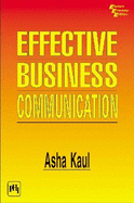Effective Business Communication - Kaul, Asha