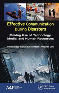 Effective Communication During Disasters: Making Use of Technology, Media, and Human Resources