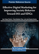 Effective Digital Marketing for Improving Society Behavior Toward DEI and SDGs