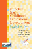 Effective Early Childhood Professional Development: Improving Teacher Practice and Child Outcomes