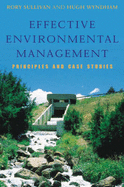 Effective Environmental Management: Principles and Case Studies - Sullivan, Rory, and Wyndham, Hugh