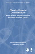 Effective Financial Communication: Key Concepts, Empirical Insights, and Implications for Practice