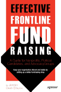 Effective Frontline Fundraising: A Guide for Nonprofits, Political Candidates, and Advocacy Groups