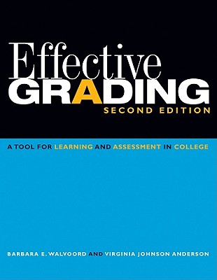 Effective Grading 2e - Walvoord, Barbara E, and Anderson, Virginia Johnson