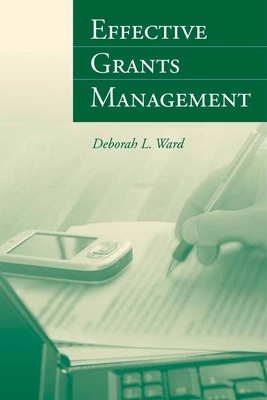 Effective Grants Management - Ward, Deborah