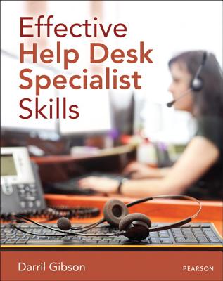 Effective Help Desk Specialist Skills - Gibson, Darril