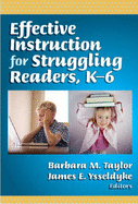 Effective Instruction for Struggling Readers, K-6 - Taylor, Barbara M, Edd (Editor), and Ysseldyke, James E, Dr. (Editor)