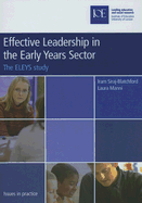 Effective Leadership in the Early Years Sector: The Eleys Study