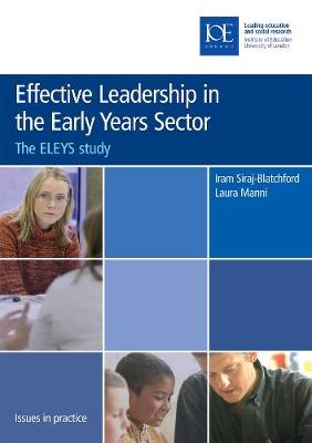 Effective Leadership in the Early Years Sector: The Eleys Study - Manni, Laura, and Siraj, Iram