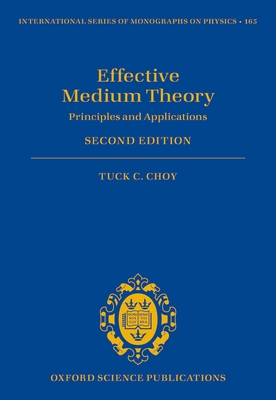 Effective Medium Theory: Principles and Applications - Choy, Tuck C.