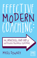Effective Modern Coaching: The principles and art of successful business coaching