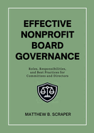 Effective Nonprofit Board Governance: Roles, Responsibilities, and Best Practices for Committees and Directors