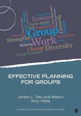 Effective Planning for Groups - Delucia-Waack, Janice L, Dr., PH.D., and Nitza, Amy G