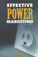 Effective Power Marketing - Gellings, Clark W