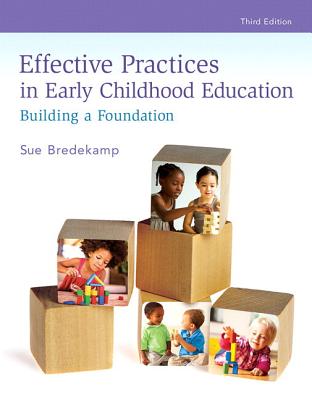 Effective Practices in Early Childhood Education: Building a Foundation, Loose-Leaf Version - Bredekamp, Sue