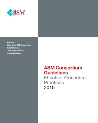 Effective Procedural Practices: ASM Consortium Guideline - Bullemer, Peter, and Hajdukiewicz, John, and Burns, Catherine