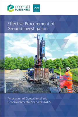 Effective Procurement of Ground Investigation - Association of Geotechnical and Geoenvironmental Specialists (Ags)
