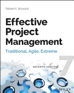 Effective Project Management: Traditional, Agile, Extreme - Wysocki, Robert K.