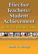 Effective Teachers=Student Achievement: What the Research Says