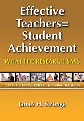 Effective Teachers=student Achievement: What the Research Says - Stronge, James