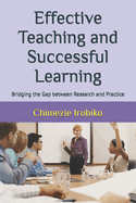 Effective Teaching and Successful Learning: Bridging the Gap between Research and Practice