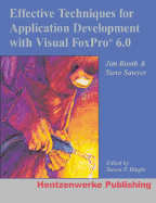 Effective Techniques for Application Development with Visual FoxPro - Booth, Jim, and Sawyer, Steve, Lcsw