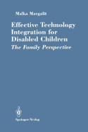 Effective Technology Integration for Disabled Children: The Family Perspective