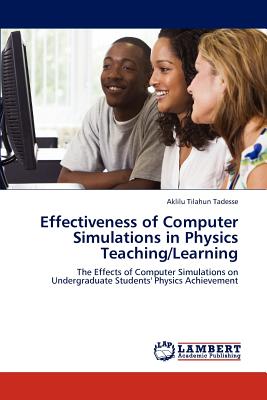 Effectiveness of Computer Simulations in Physics Teaching/Learning - Tadesse, Aklilu Tilahun