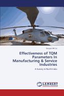 Effectiveness of TQM Parameters In Manufacturing & Service Industries