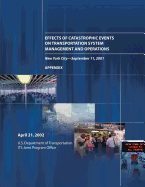 Effects of Catastrophic Events on Transportation System Management and Operations, New York City ? September 11: Appendix