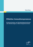 Effektive Innovationsprozesse - Kritische Analyse Von Entscheidungssituationen Und Anforderungen an Bewertungsinstrumente