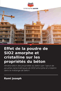 Effet de la poudre de SiO2 amorphe et cristalline sur les propri?t?s du b?ton