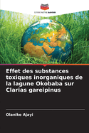 Effet des substances toxiques inorganiques de la lagune Okobaba sur Clarias gareipinus