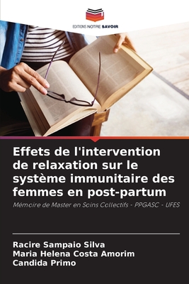 Effets de l'intervention de relaxation sur le systme immunitaire des femmes en post-partum - Sampaio Silva, Racire, and Costa Amorim, Maria Helena, and Primo, Candida