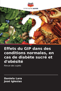 Effets du GIP dans des conditions normales, en cas de diab?te sucr? et d'ob?sit?