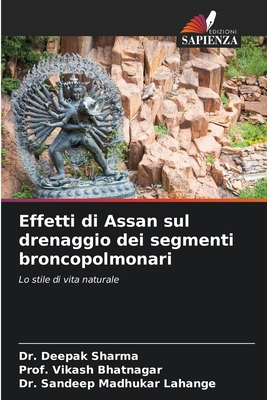 Effetti di Assan sul drenaggio dei segmenti broncopolmonari - Sharma, Deepak, Dr., and Bhatnagar, Prof Vikash, and Madhukar Lahange, Sandeep, Dr.