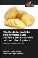 Effetto delle pratiche agronomiche sulla qualit? e sulla quantit? del raccolto di patate