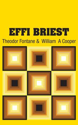 Effi Briest - Fontane, Theodor, and Cooper, William a (Translated by)