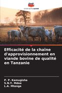 Efficacit? de la cha?ne d'approvisionnement en viande bovine de qualit? en Tanzanie