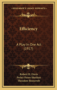 Efficiency: A Play in One Act (1917)