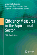 Efficiency Measures in the Agricultural Sector: With Applications