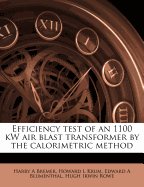 Efficiency Test of an 1100 KW Air Blast Transformer by the Calorimetric Method