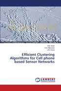 Efficient Clustering Algorithms for Cell phone based Sensor Networks