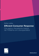 Efficient Consumer Response: Eine Agency-Theoretische Analyse Der Probleme Und Losungsansatze