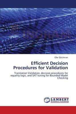 Efficient Decision Procedures for Validation - Strichman, Ofer