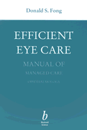 Efficient Eye Care: Manual of Managed Care Ophthalmology