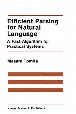 Efficient Parsing for Natural Language: A Fast Algorithm for Practical Systems - Tomita, Masaru