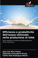 Efficienza e produttivit? dell'acqua utilizzata nella produzione di latte