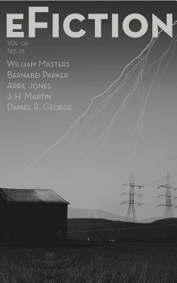 eFiction Vol. 06 No. 01 - Parker, Barnabei, and Jones, April, and Masters, William